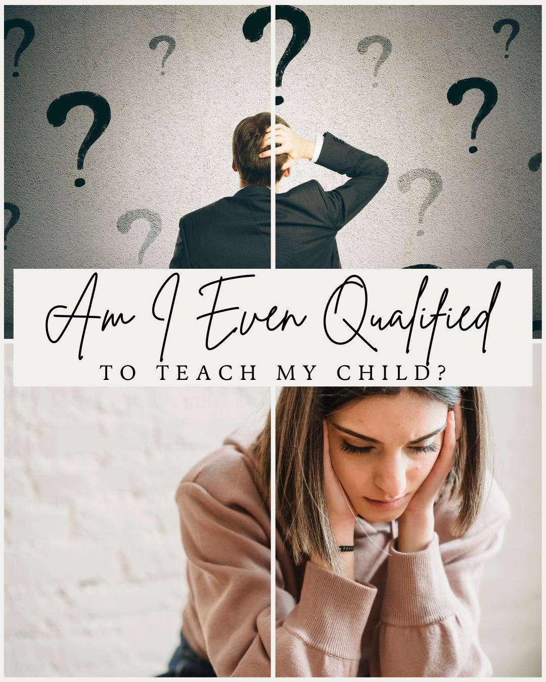 “Am I Even Qualified to Teach My Child?” — Overcoming the ‘Not Good Enough’ Fear