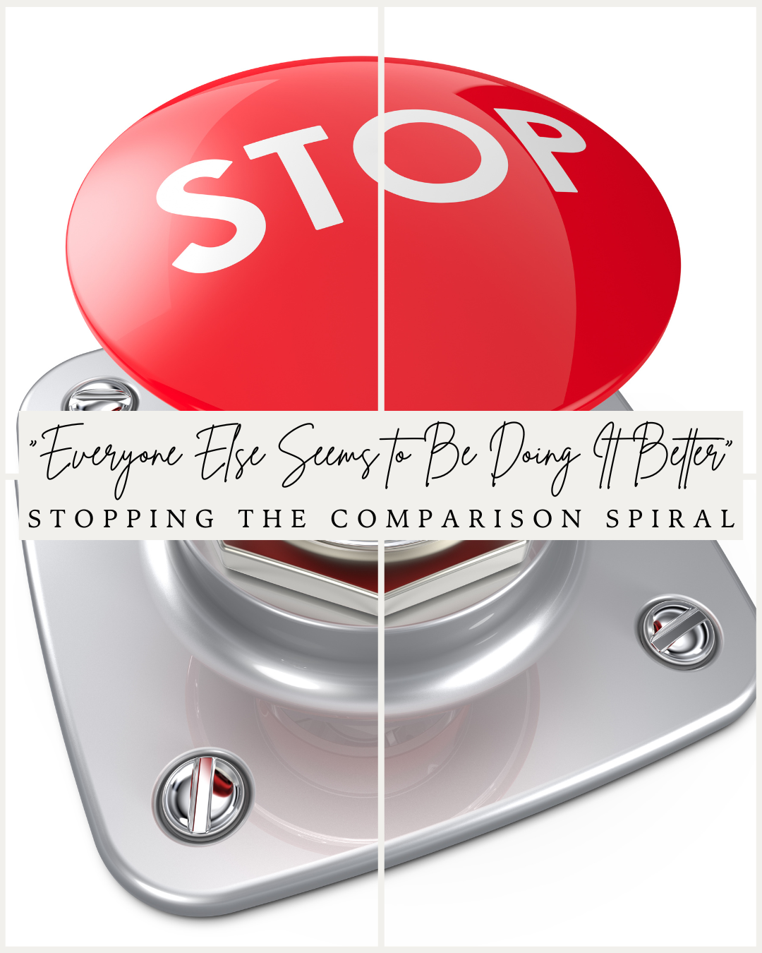 “Everyone Else Seems to Be Doing It Better” — Stopping the Comparison Spiral